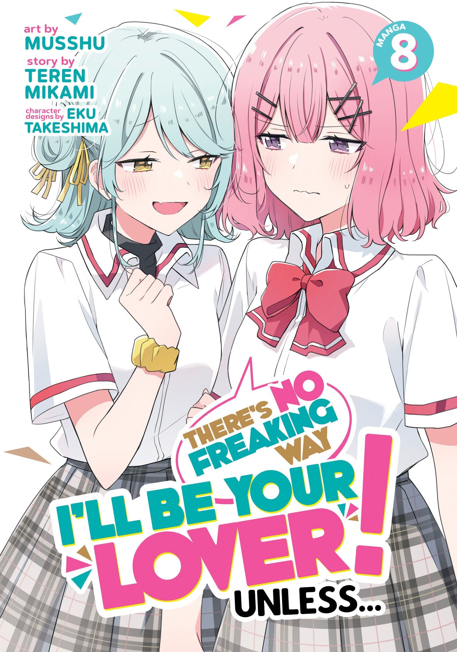 There's No Freaking Way I'll Be Your Lover! Unless... (Manga) Volume. 8 | BD Cosmos
