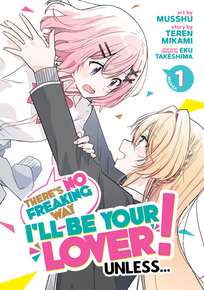 There's No Freaking Way I'll Be Your Lover! Unless... (Manga) Volume 1 | BD Cosmos