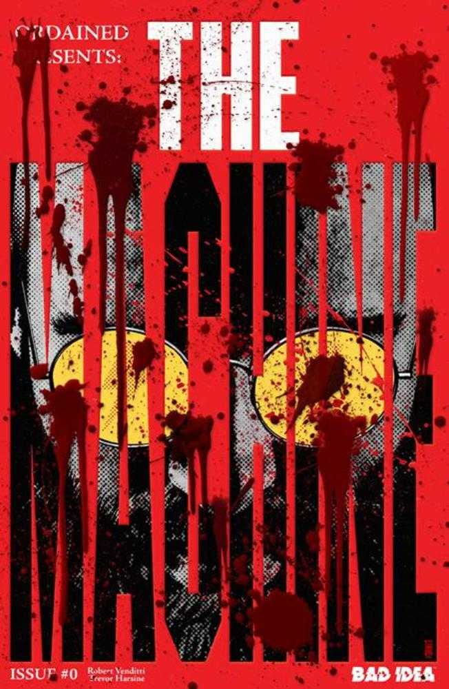 Ordained #0 [Of 3] The Machine BADIDEA E 1:50 Jorge Fornes Bloody 02/11/2026 | BD Cosmos