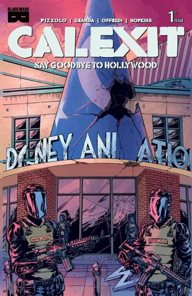 Calexit Say Goodbye To Hollywood #1 [Of 3] Black Mask B C Granda Glendale 04/29/2026 | BD Cosmos