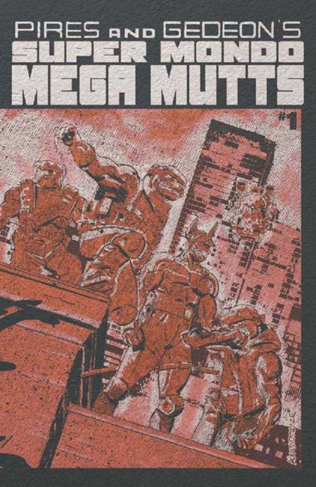 Super Mondo Mega Mutts #1 [Of 4] Oni F Diotto Foil 07/15/2026 | BD Cosmos