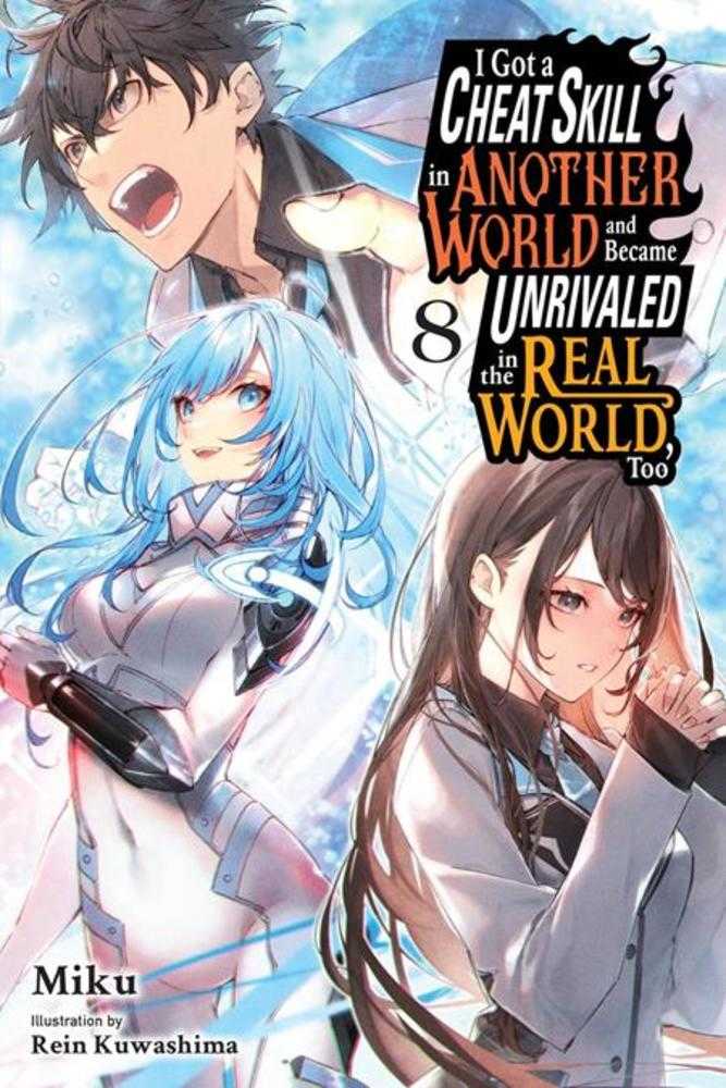 I Got A Cheat Skill In Another World And Became Unrivaled In The Real World Too Light Novel Vol. 08 | BD Cosmos