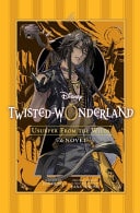 Disney Twisted-Wonderland: Usurper from the Wilds | BD Cosmos
