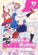 Not So Shoujo Love Story, Vol. 3 | BD Cosmos