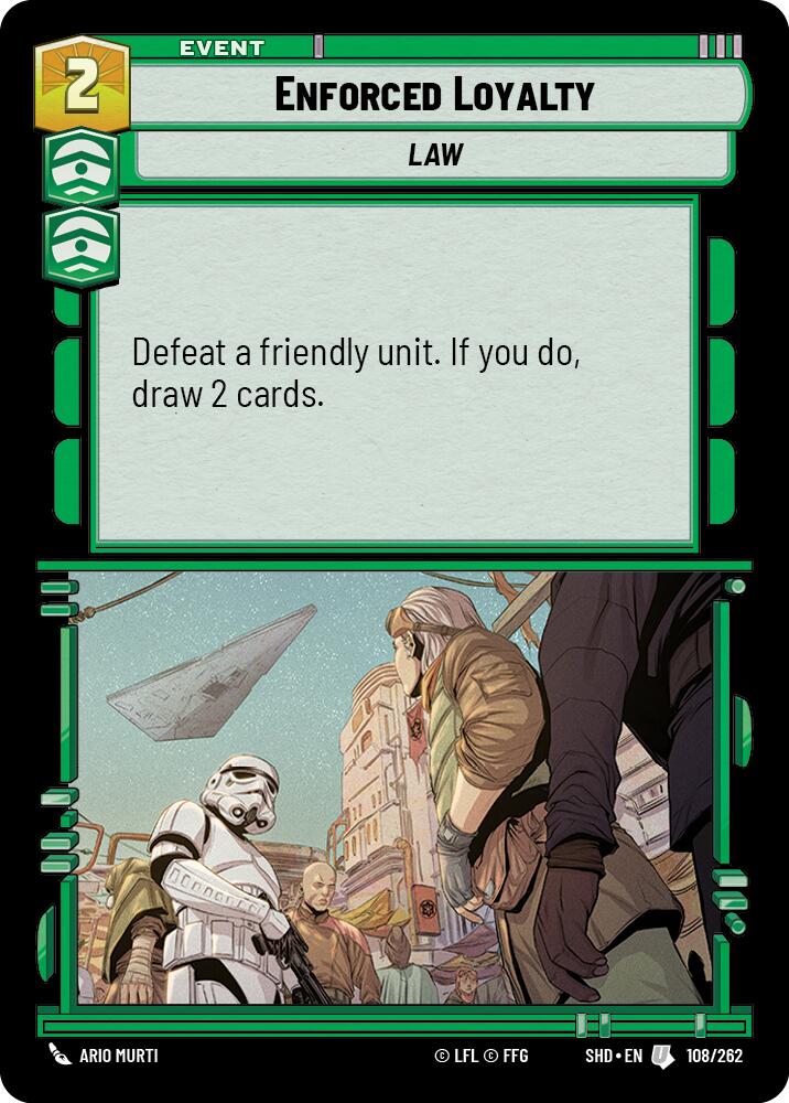 Enforced Loyalty (108/262) [Shadows of the Galaxy] | BD Cosmos