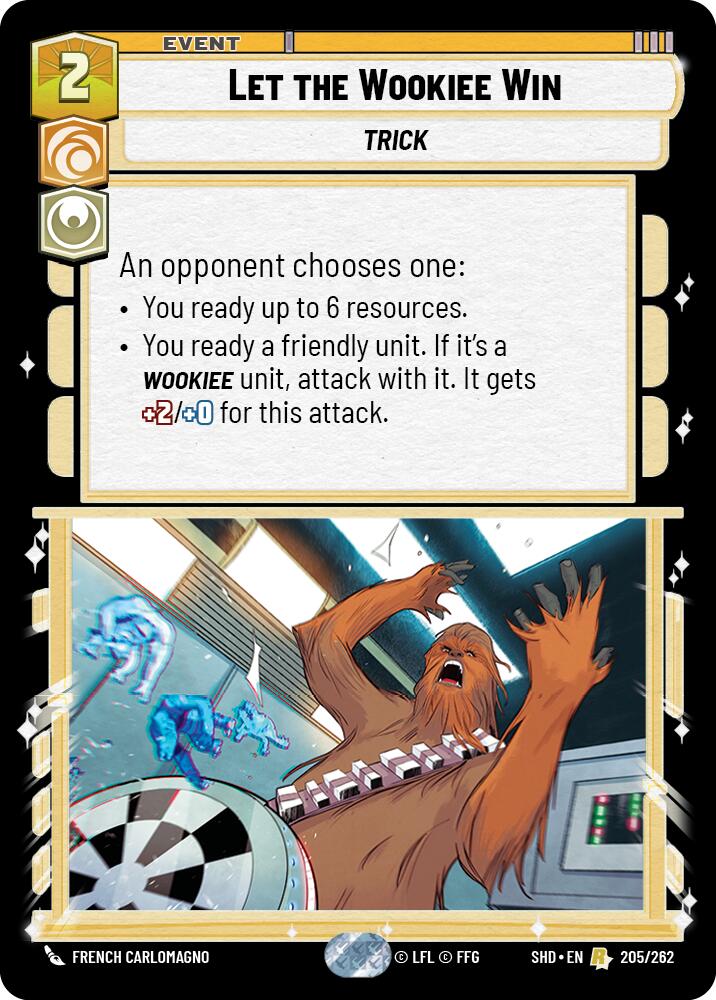 Let the Wookiee Win (205/262) [Shadows of the Galaxy] | BD Cosmos