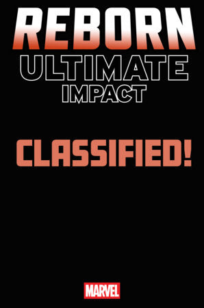 Ultimate Impact Reborn #2 Marvel CLASSIFIED MTG 06/24/2026 | BD Cosmos