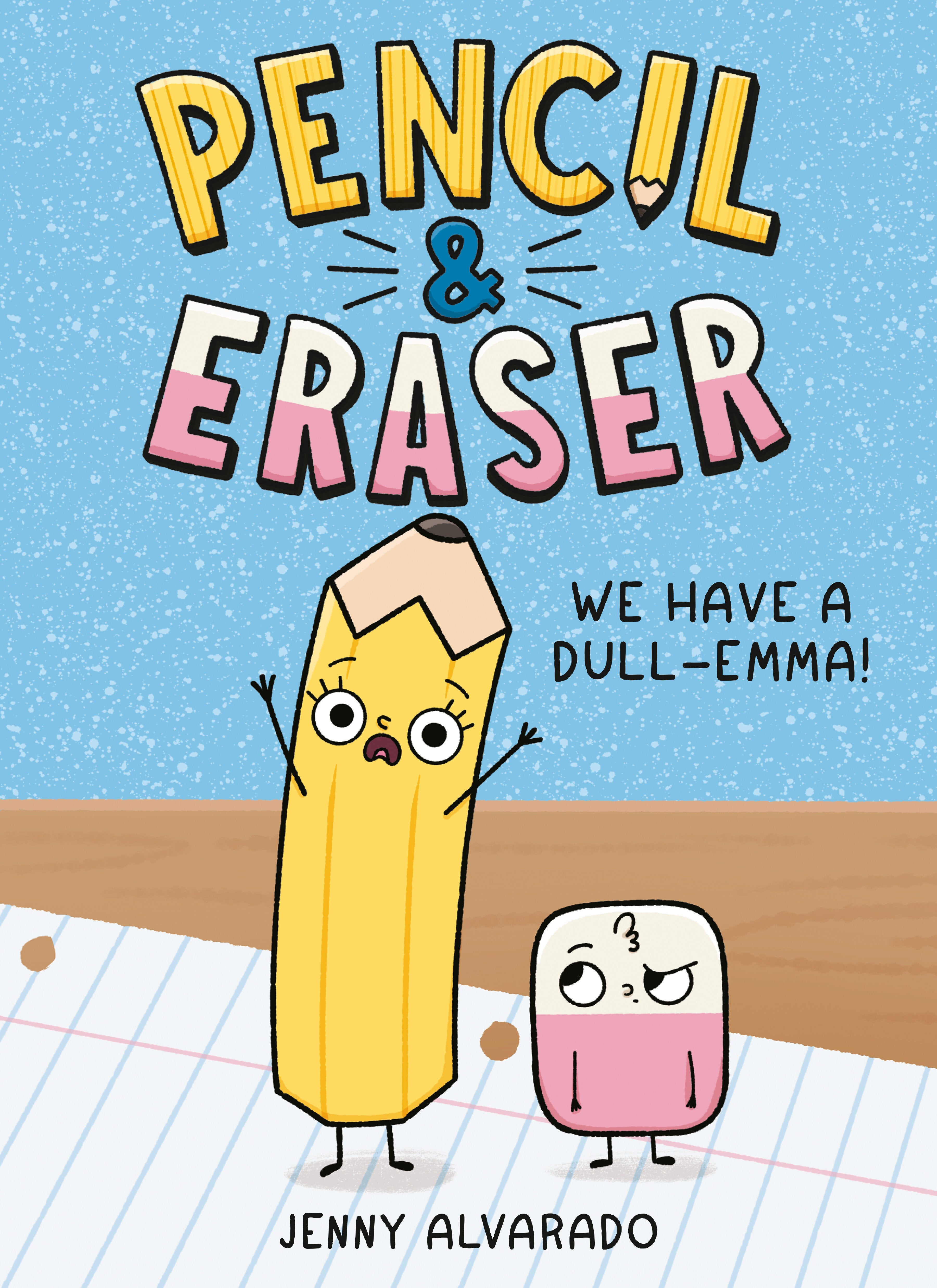 Pencil & Eraser: We Have a Dull-Emma! - Release Estimate 01/06/2027 | BD Cosmos