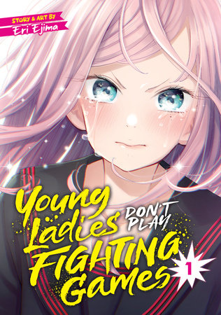 Young Ladies Don't Play Fighting Games Vol. 1 | BD Cosmos