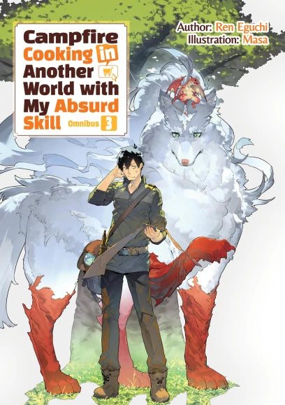 Campfire Cooking in Another World With My Absurd Skill: Omnibus 3 (Light Novel) | BD Cosmos