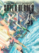 Justice League: The World's Greatest Superheroes by Alex Ross & Paul Dini (New Edition) | BD Cosmos