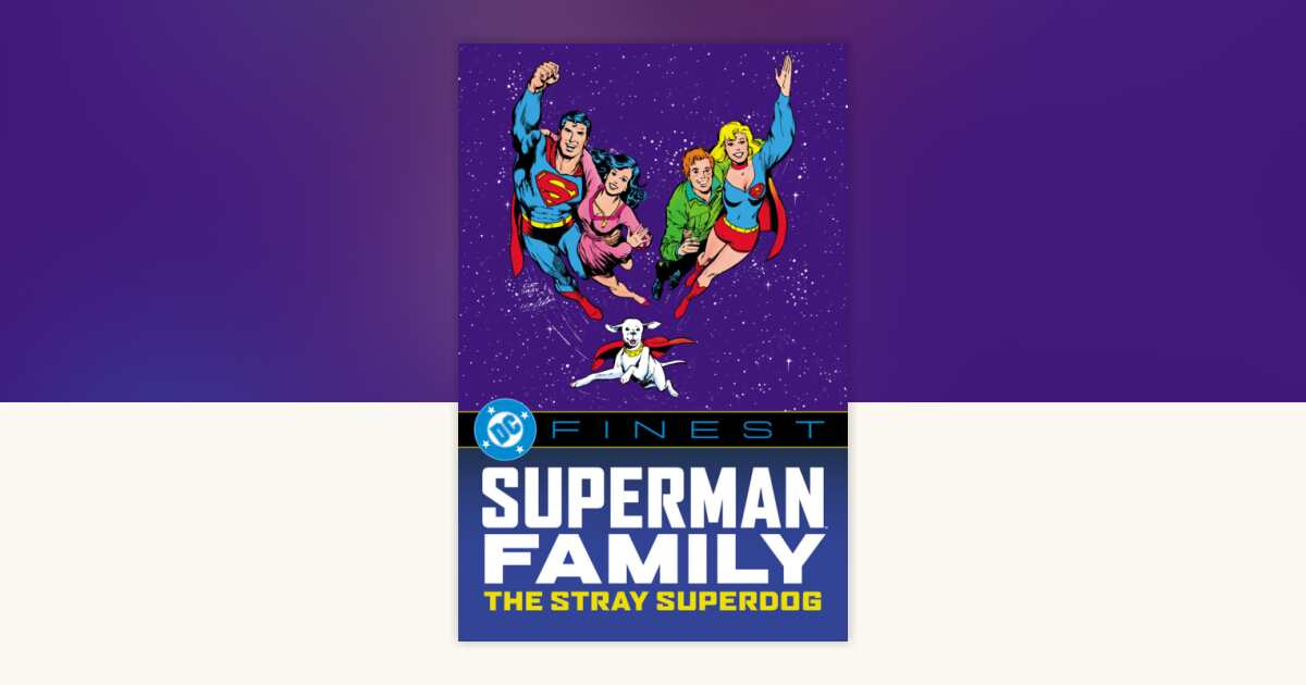 DC Finest: Superman Family: The Stray Superdog TPB - Release Estimate 04/14/2027 | BD Cosmos