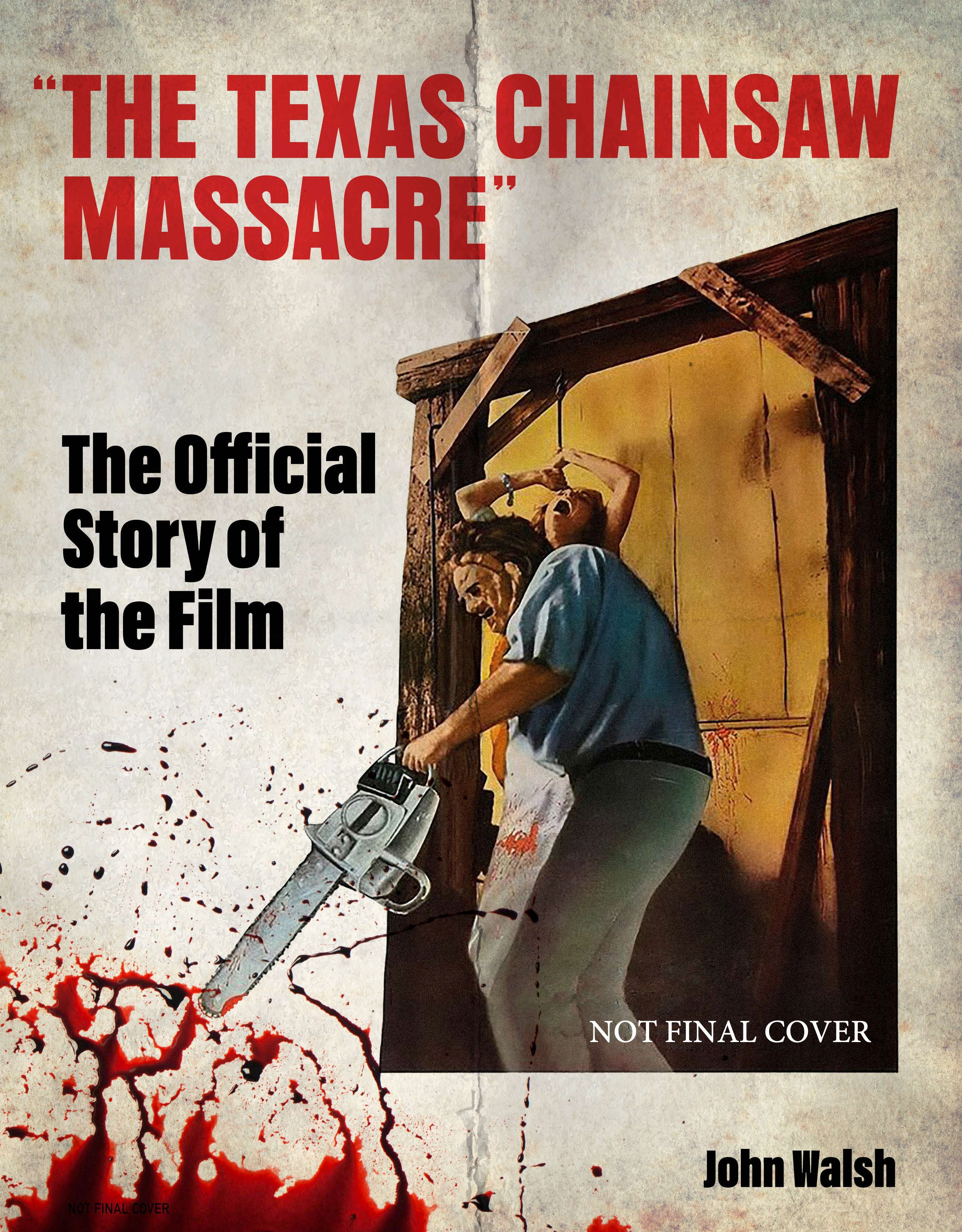 The Texas Chain Saw Massacre: The Official Story Of The Film | BD Cosmos