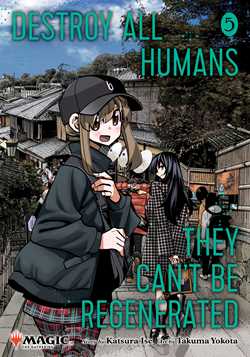 Destroy All Humans They Can't Be Regenerated A Magic The Gathering Manga 05 | BD Cosmos