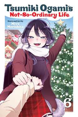 Tsumiki Ogami's Not-So-Ordinary Life, Vol. 6 | BD Cosmos