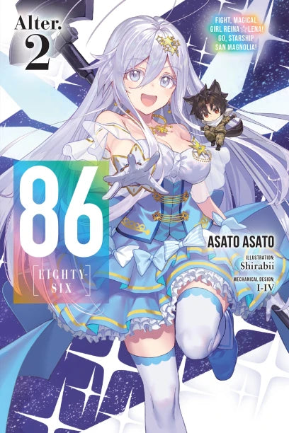86--EIGHTY-SIX Alter.2 (light novel): Fight, Magical Girl Reina Lena! Go, Starship San Magnolia! | BD Cosmos