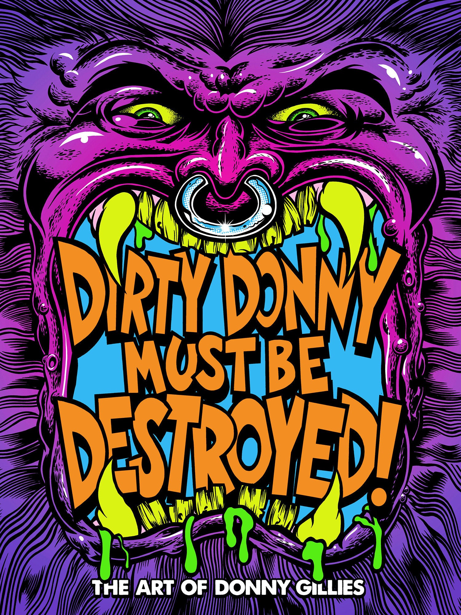Dirty Donny Must Be Destroyed: The Art Of Donny Gillies | BD Cosmos