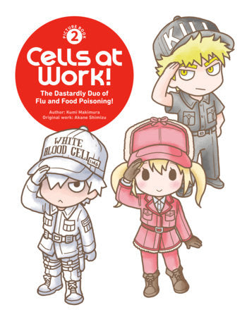 Cells at Work! Picture Book 2: The Dastardly Duo of Flu and Food Poisoning! | BD Cosmos