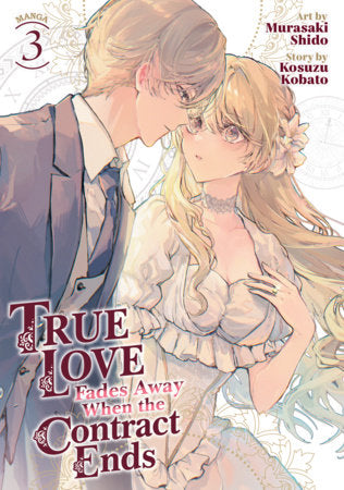True Love Fades Away When the Contract Ends (Manga) Vol. 3 | BD Cosmos