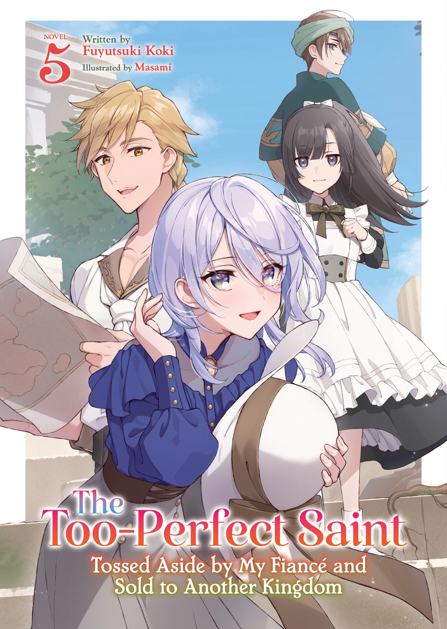 The Too Perfect Saint: Tossed Aside By My Fiancé And Sold To Another Kingdom (Light Novel) Volume. 5 | BD Cosmos