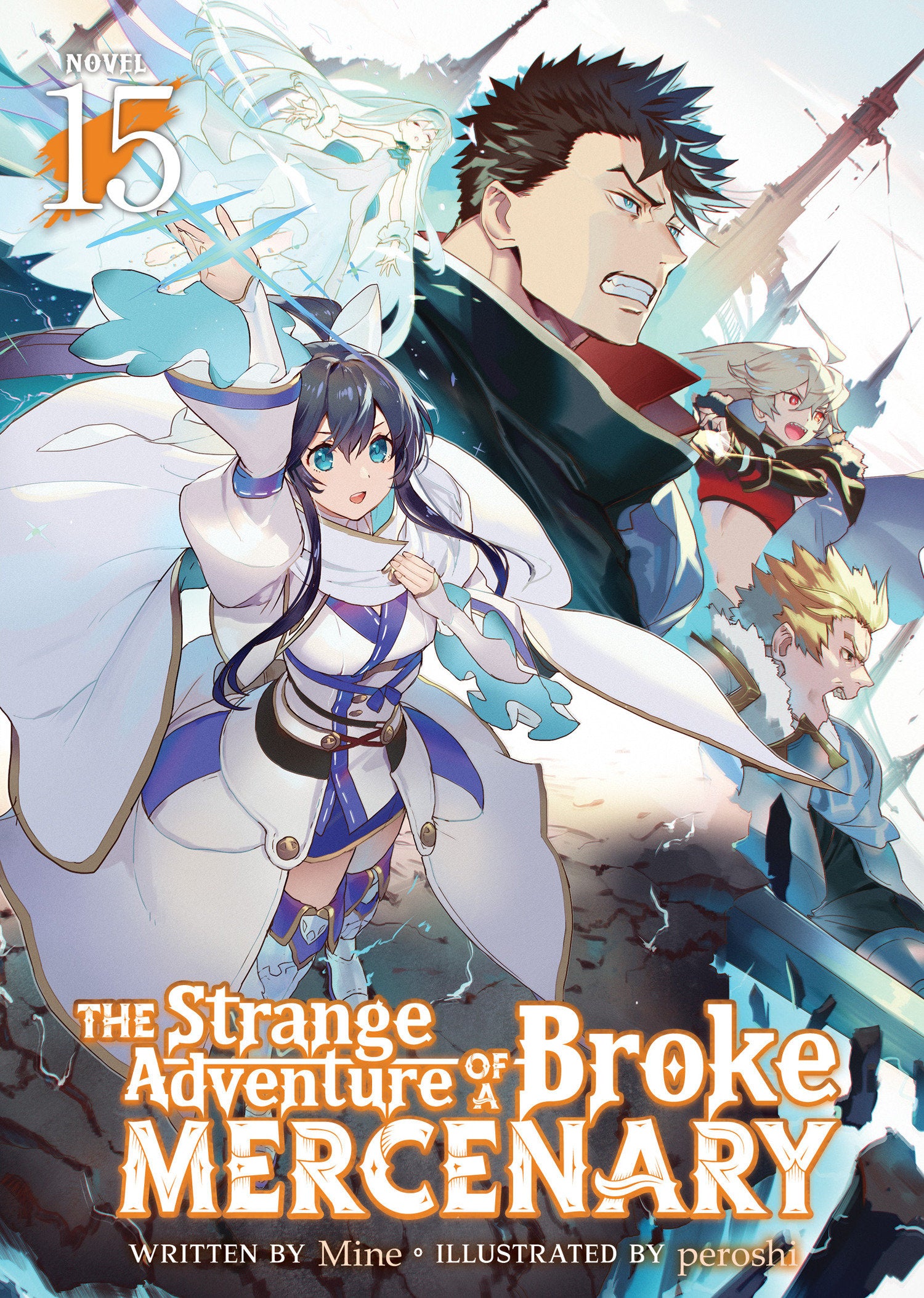 The Strange Adventure Of A Broke Mercenary (Light Novel) Volume. 15 | BD Cosmos