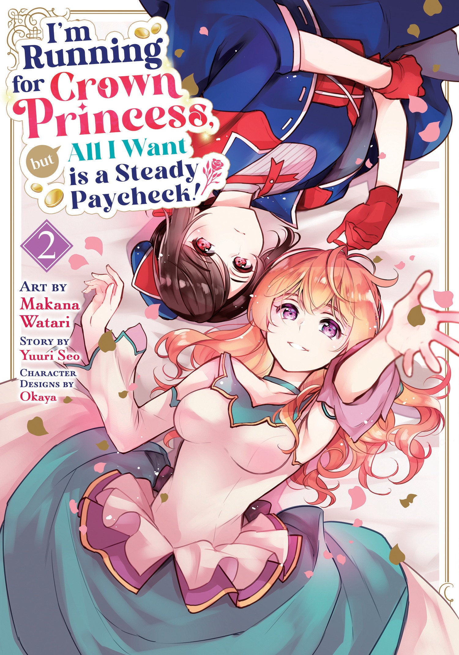 I'm Running For Crown Princess, But All I Want Is A Steady Paycheck! (Manga) Volume. 2 | BD Cosmos