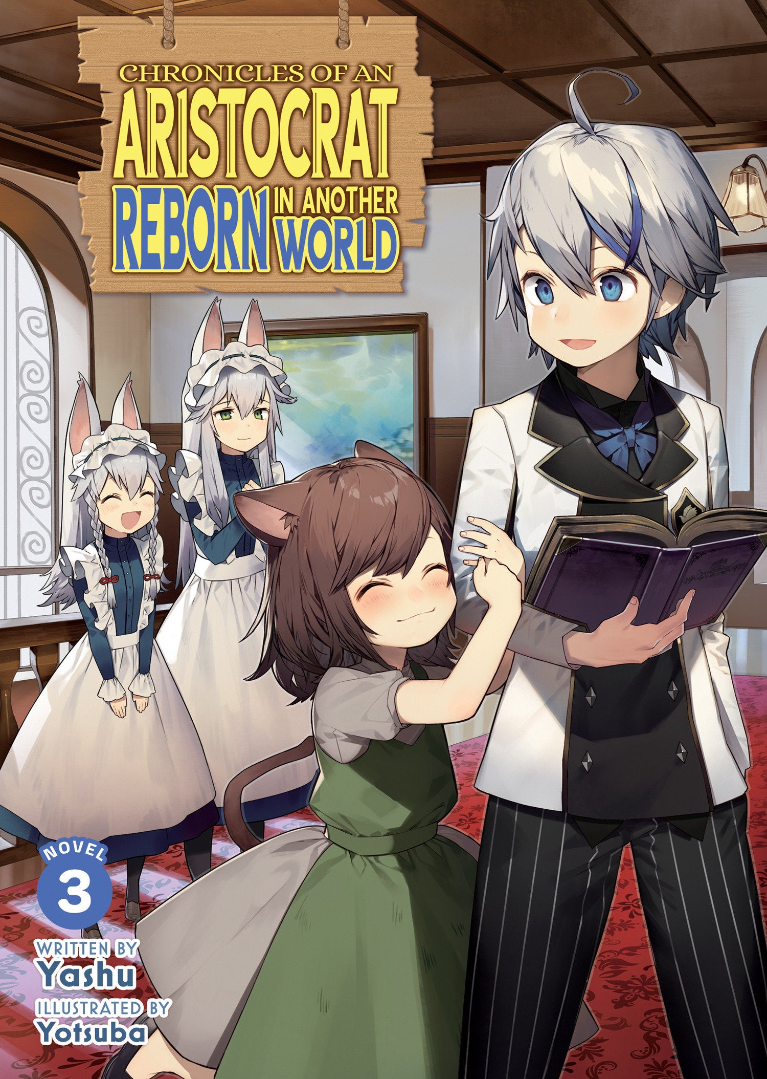 Chronicles Of An Aristocrat Reborn In Another World (Light Novel) Volume. 3 | BD Cosmos