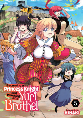 Becoming A Princess Knight And Working At A Yuri Brothel Volume. 5 | BD Cosmos