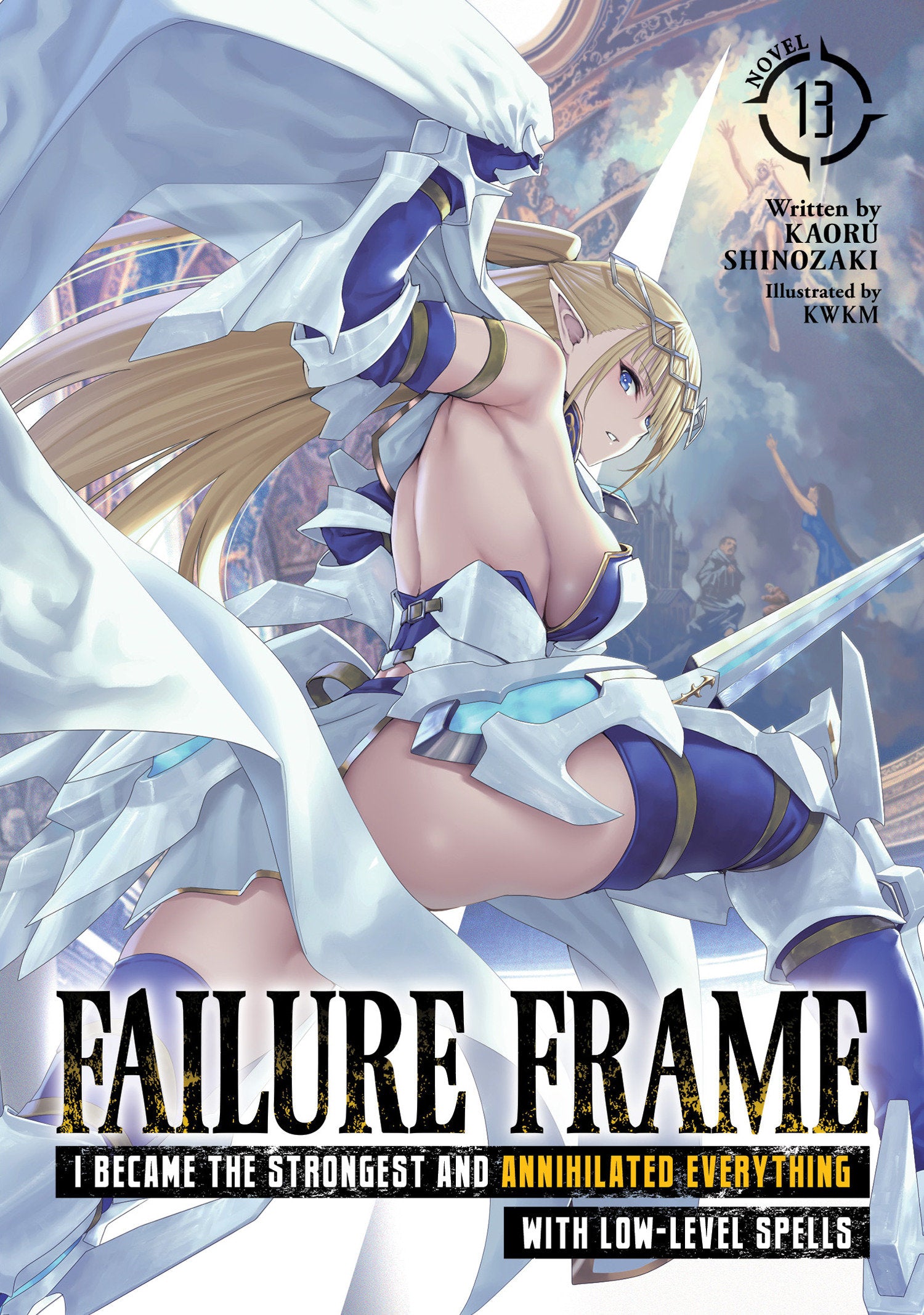 Failure Frame: I Became The Strongest And Annihilated Everything With Low Level Spells (Light Novel) Volume. 13 | BD Cosmos
