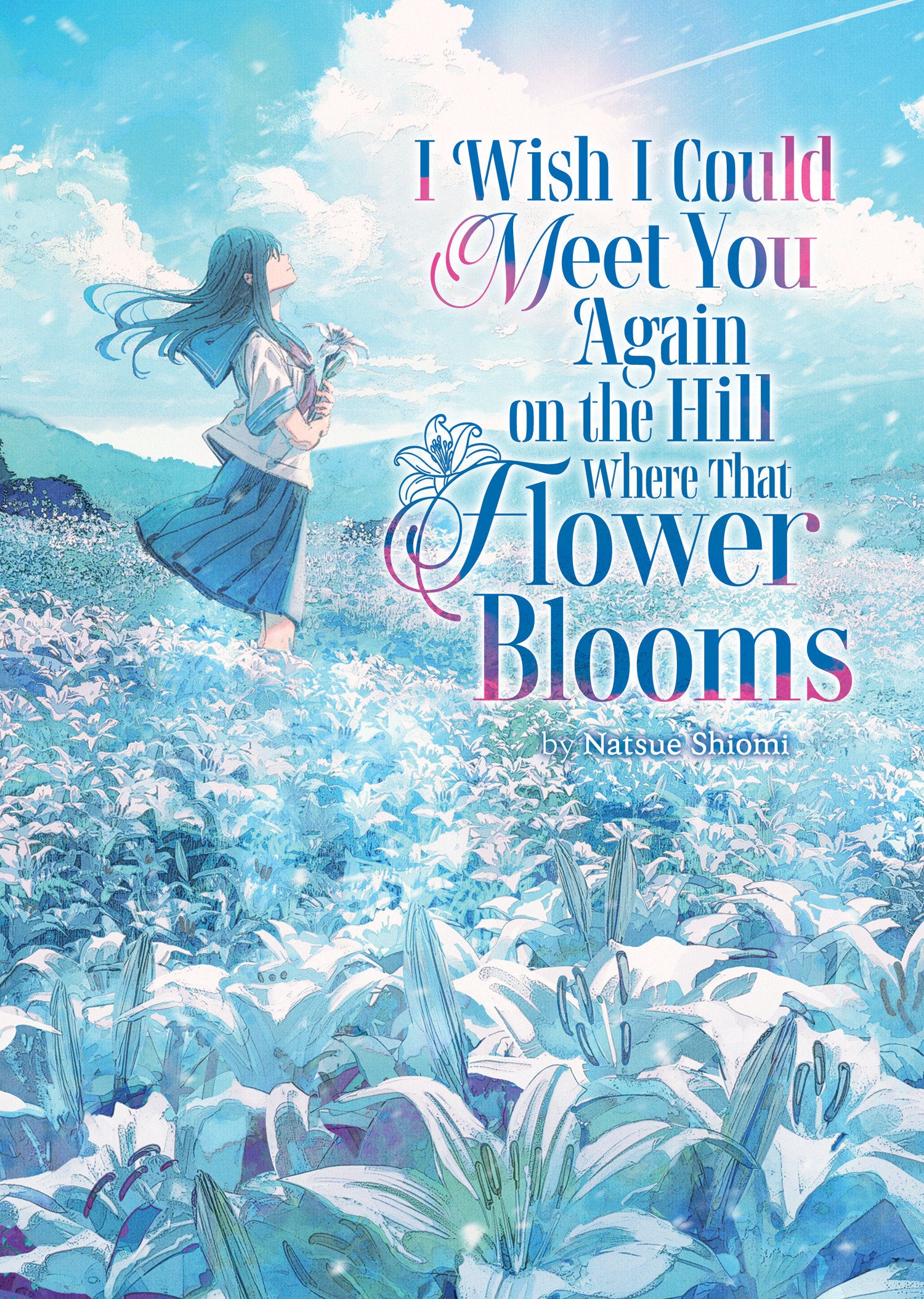 I Wish I Could Meet You Again On The Hill Where That Flower Blooms (Light Novel) Volume. 1 | BD Cosmos