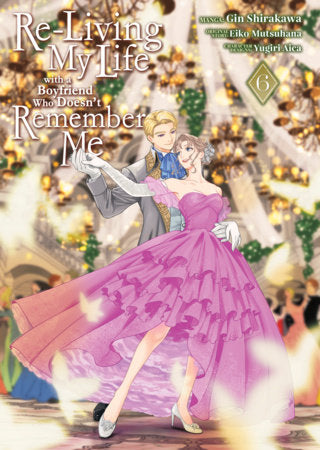 Re Living My Life With A Boyfriend Who Doesn't Remember Me (Manga) Volume. 6 | BD Cosmos