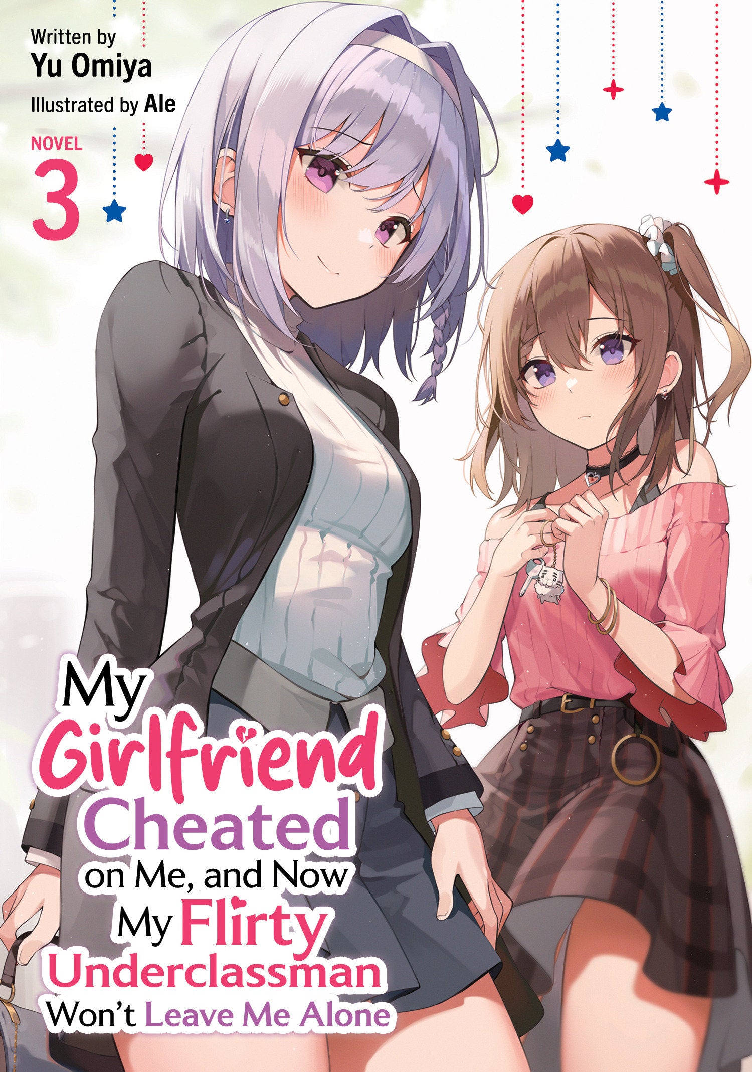 My Girlfriend Cheated On Me, And Now My Flirty Underclassman Won't Leave Me Alone (Light Novel) Volume. 3 | BD Cosmos