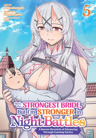 She's the Strongest Bride, But I'm Stronger in Night Battles: A Harem Chronicle of Advancing Through Cunning Tactics (Manga) Vol. 5 | BD Cosmos