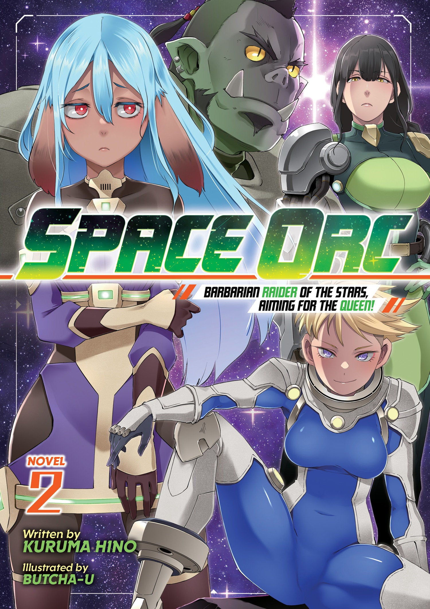 Space Orc: Barbarian Raider of the Stars, Aiming for the Queen! (Light Novel) Vol. 2 | BD Cosmos