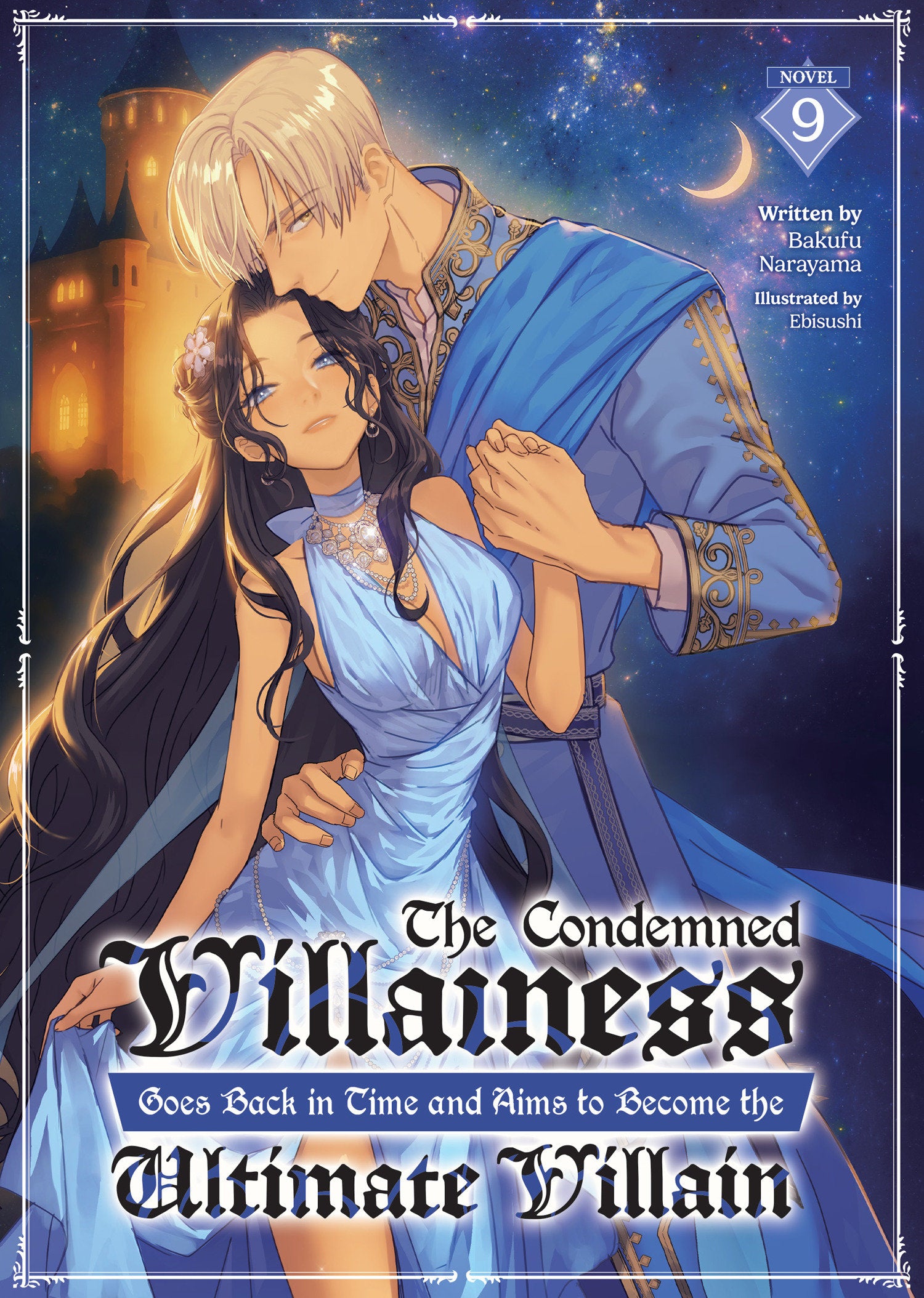 The Condemned Villainess Goes Back in Time and Aims to Become the Ultimate Villain (Light Novel) Vol. 9 | BD Cosmos
