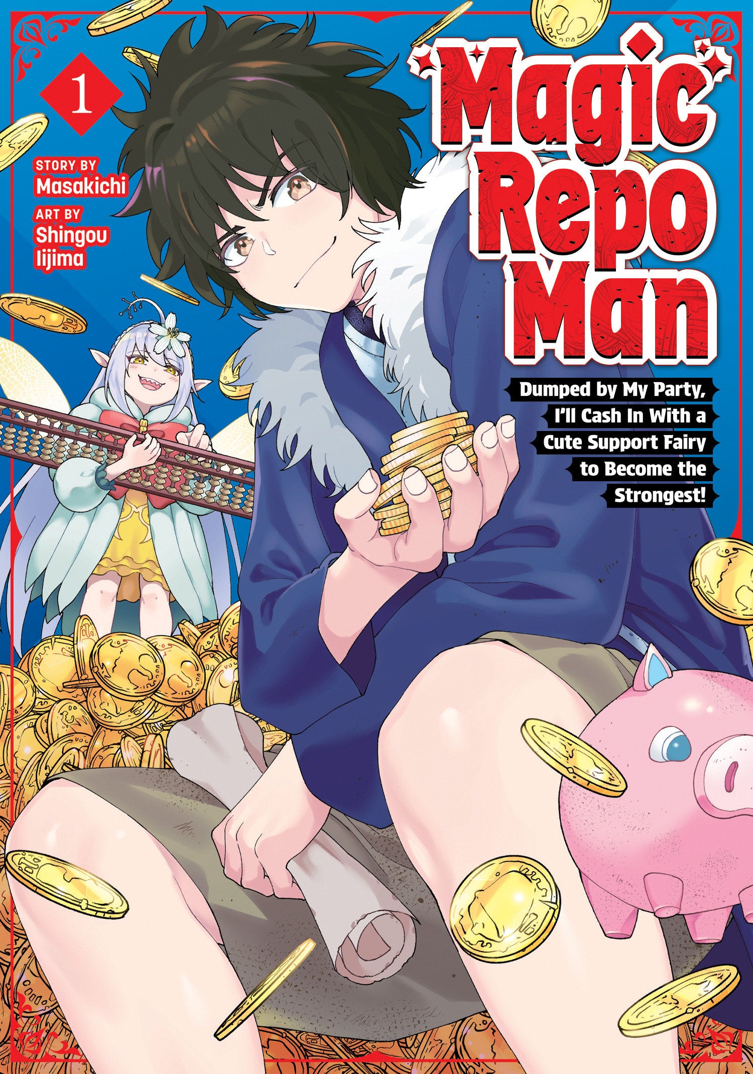 Magic Repo Man: Dumped By My Party, I'll Cash In With A Cute Support Fairy To Become The Strongest! Volume. 1 | BD Cosmos