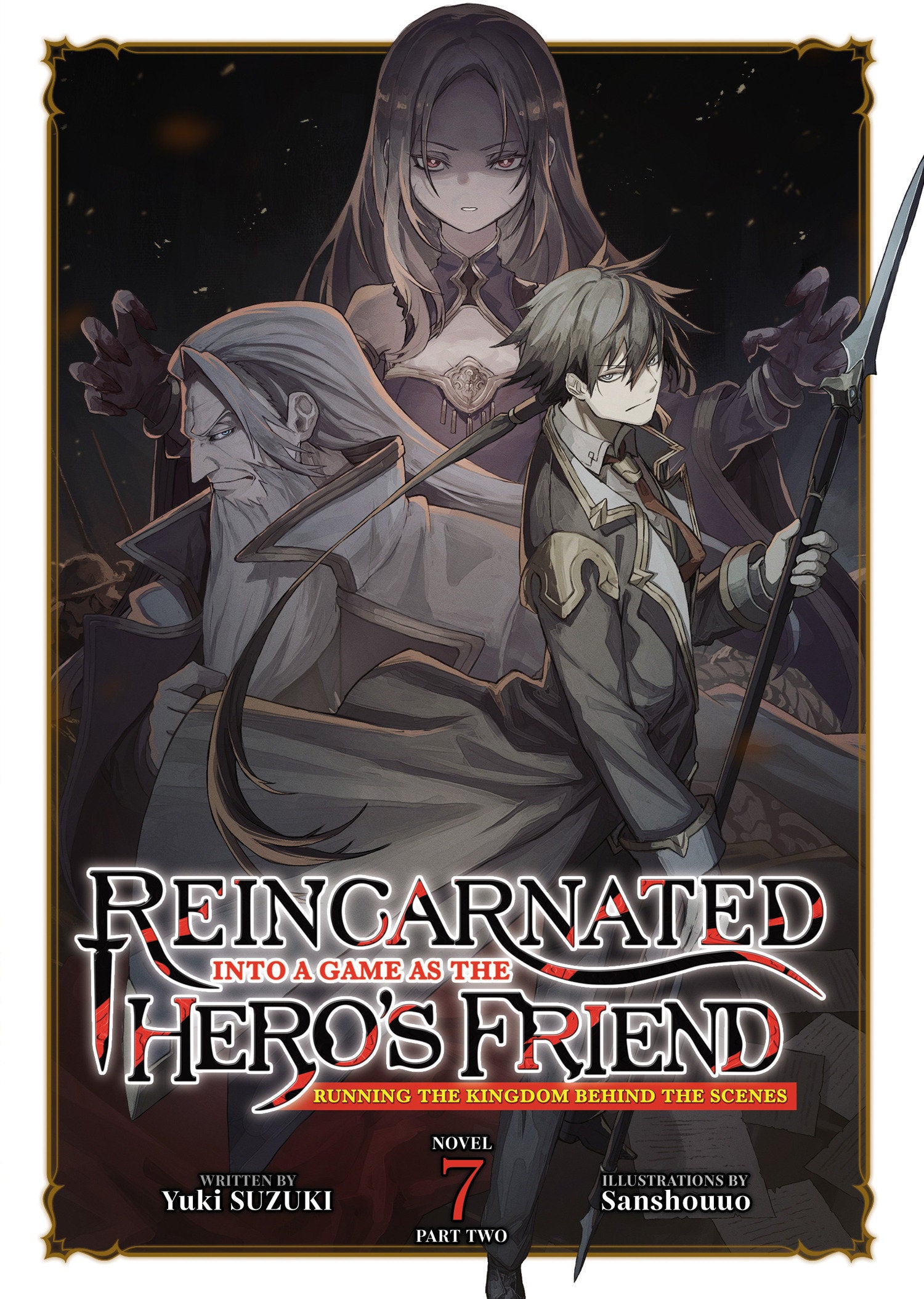 Reincarnated Into a Game as the Hero's Friend: Running the Kingdom Behind the Scenes (Light Novel) Vol. 7: Part 2 | BD Cosmos