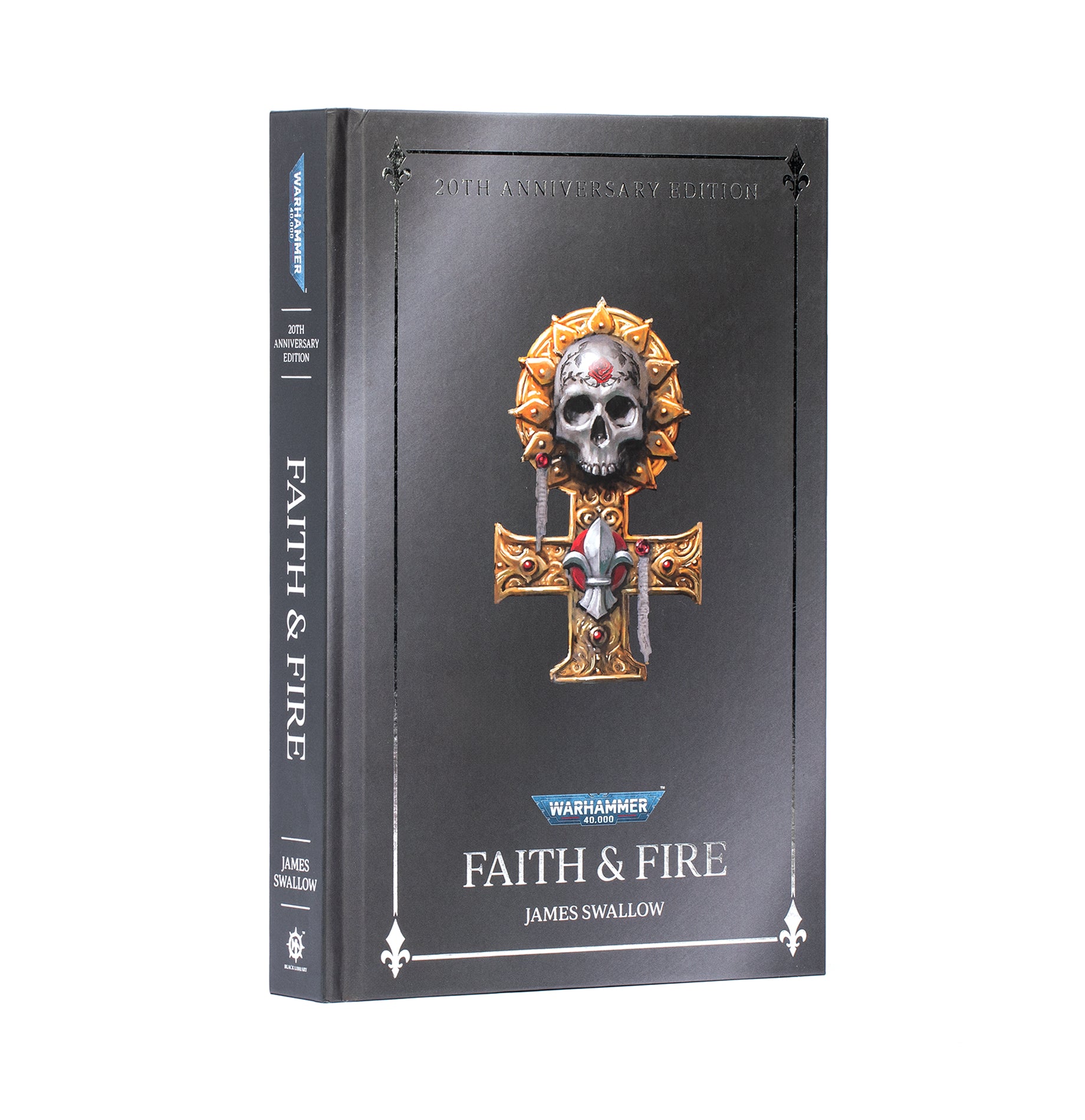 BLACK LIBRARY: FAITH AND FIRE: ANNIVERSARY EDITION (HB) | BD Cosmos
