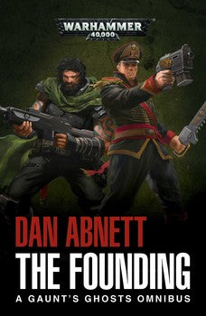 BLACK LIBRARY: GAUNT'S GHOSTS: THE FOUNDING | BD Cosmos
