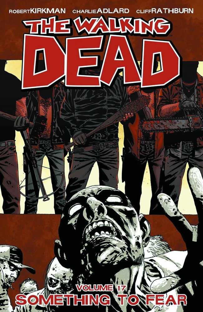 WALKING DEAD TPB VOLUME 17 SOMETHING TO FEAR (MATURE) | BD Cosmos