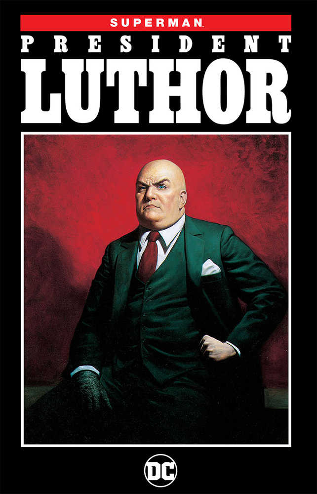 SUPERMAN PRESIDENT LUTHOR TPB NEW EDITION | BD Cosmos