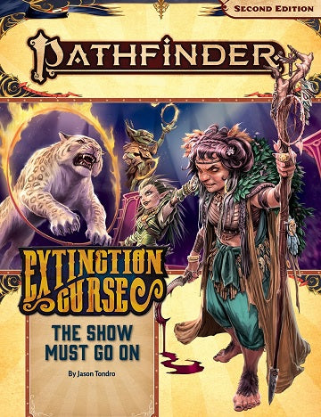PATHFINDER 2E 151 EXTINCTION CURSE 1: THE SHOW MUST GO ON | BD Cosmos