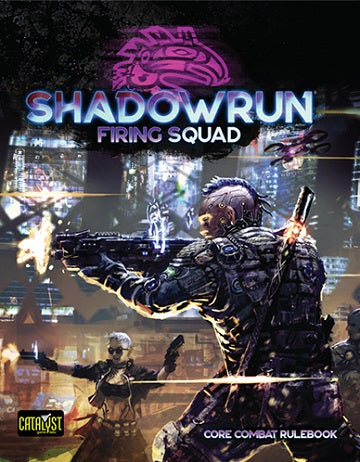 SHADOWRUN 6E ÉDITION: FIRING SQUAD HC | BD Cosmos