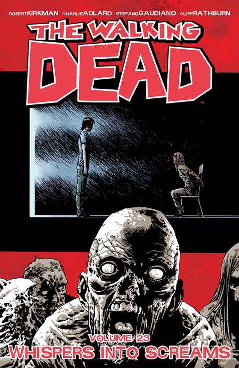 WALKING DEAD TPB VOLUME 23 WHISPERS INTO SCREAMS (MATURE) | BD Cosmos