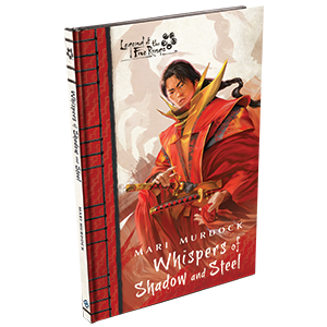 L5R FICTION: WHISPERS OF SHADOW AND STEEL | BD Cosmos